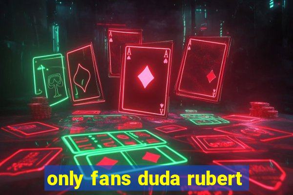 only fans duda rubert